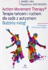 Autism Movement Therapy Terapia tańcem i ruchem dla osób z autyzmem