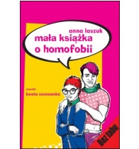 MAŁA KSIĄŻKA O HOMOFOBII