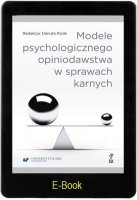 MODELE PSYCHOLOGICZNEGO OPINIODAWSTWA W SPRAWACH KARNYCH E-book