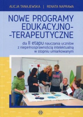 NOWE PROGRAMY EDUKACYJNO-TERAPEUTYCZNE dla II etapu nauczania uczniów z niepełnosprawnością intelektualną w stopniu umiarkowanym
