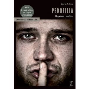 PEDOFILIA 30 wywiadów z pedofilami