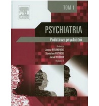 PSYCHIATRIA Tom 1 Podstawy psychiatrii