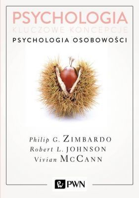 PSYCHOLOGIA Kluczowe koncepcje T. 4 Psychologia osobowości