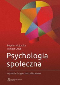 PSYCHOLOGIA SPOŁECZNA (Bogdan Wojciszke)