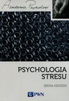 PSYCHOLOGIA STRESU Korzystne i niekorzystne skutki stresu życiowego