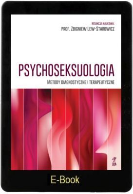 PSYCHOSEKSUOLOGIA Metody diagnostyczne i terapeutyczne E-book