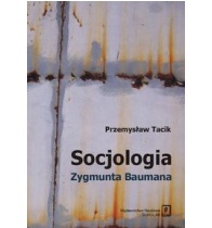 SOCJOLOGIA Zygmunta Baumana