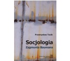 SOCJOLOGIA Zygmunta Baumana
