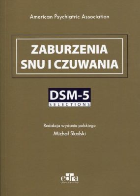 ZABURZENIA SNU I CZUWANIA DSM-5 Selections